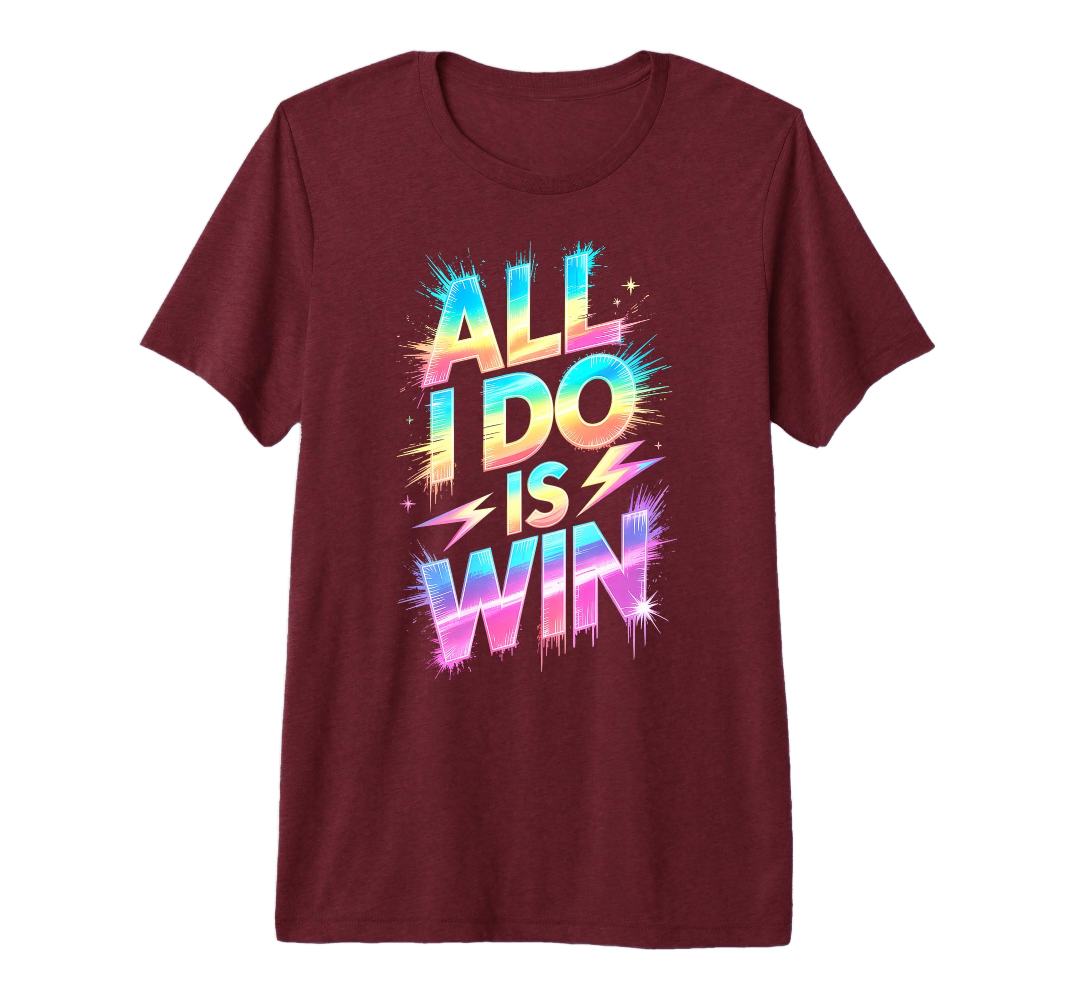 Bruh All I Do Is Win Competition Game T-Shirt - Aesthetic Graphic Unisex