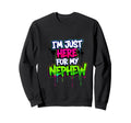 Im Just Here My Nephew Funny Sweatshirt - Graphic Print Men Women