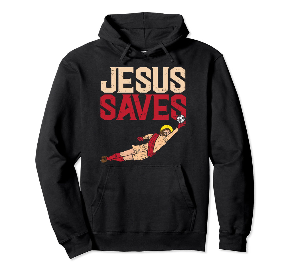 Jesus Saves Soccer Football Goalie Hoodie - Custom Art Print Men Women