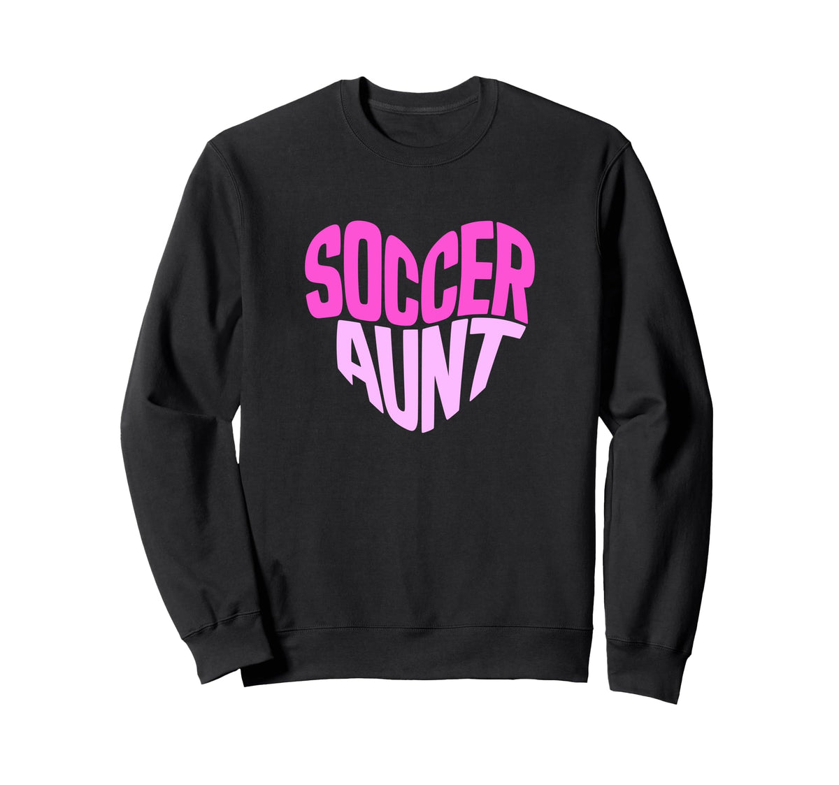 Soccer Aunt Proud Soccer Auntie Sweatshirt - Fun Novelty Design for Adults