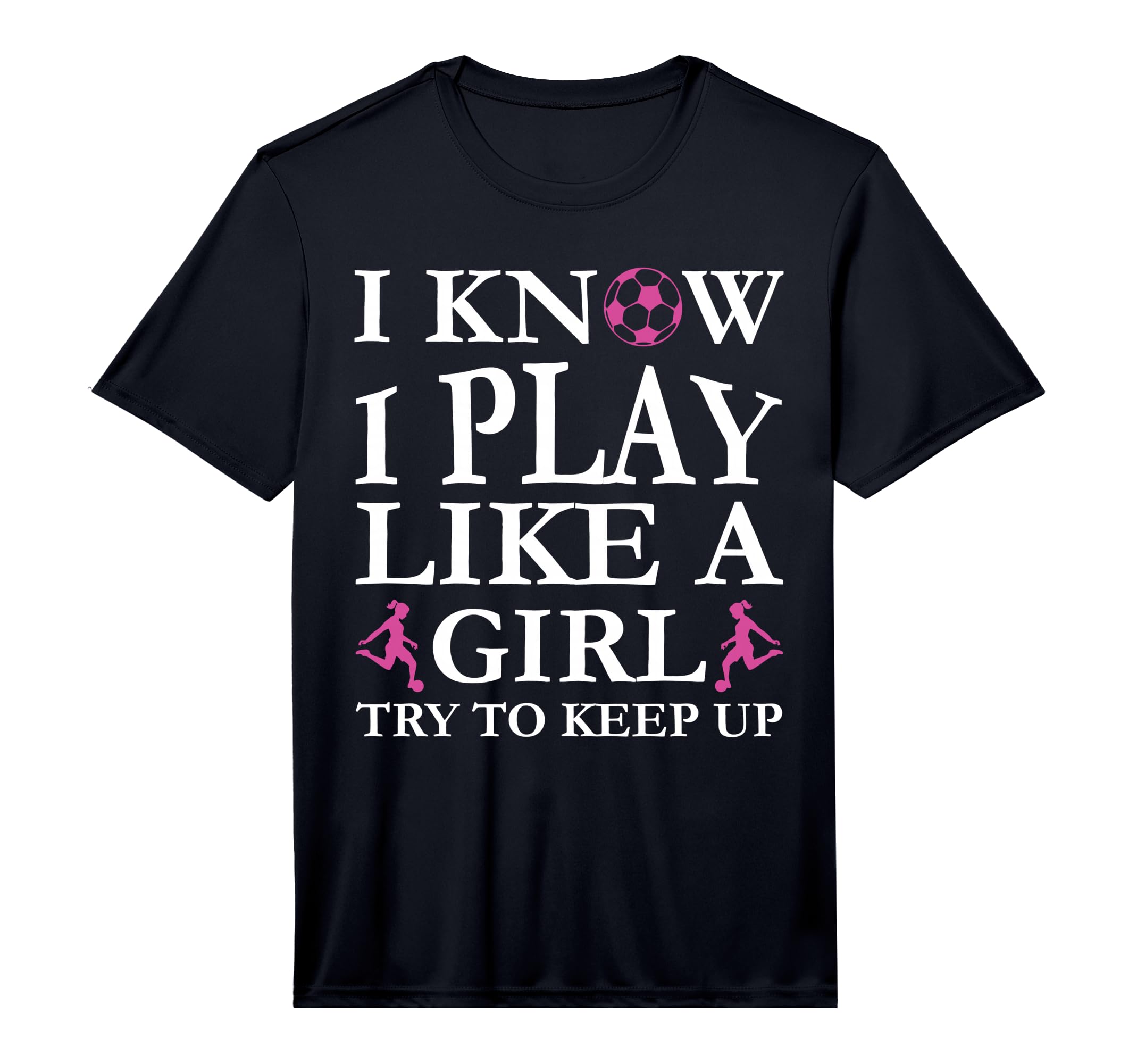 Play Like Soccer Try To Keep Up Womens T-Shirt - Unique Graphic for Adults
