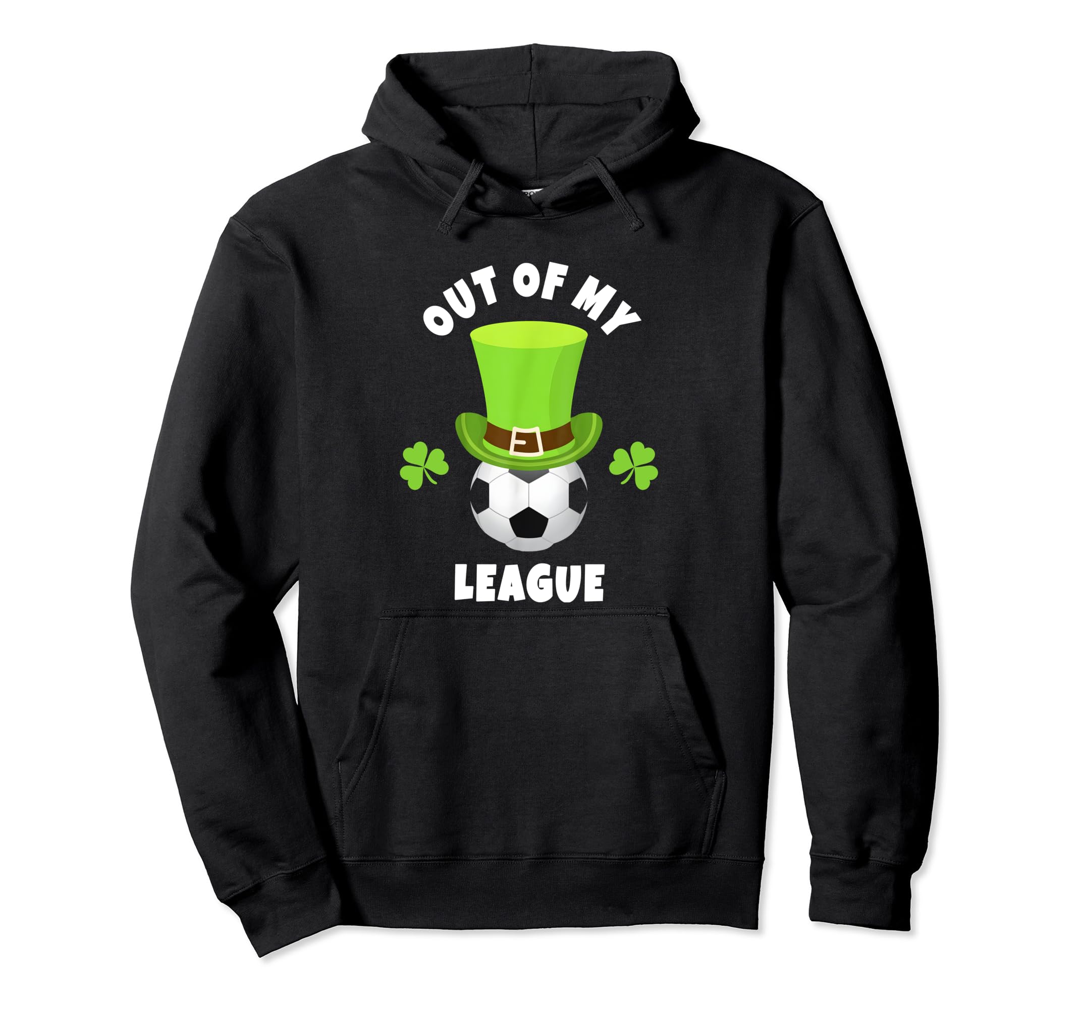 Soccer Midfielders Out My League Hoodie - Streetwear Style Men Women