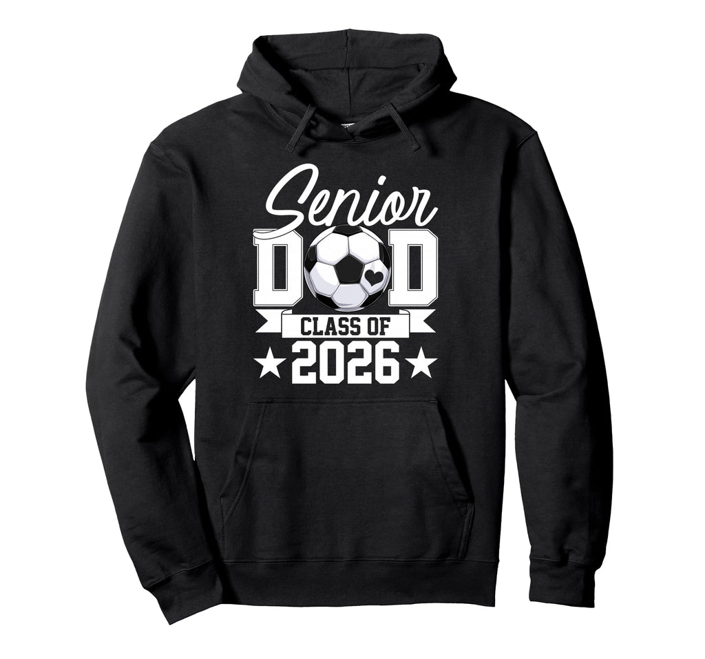 Senior Dad Class 2026 Graduate Soccer Hoodie - Graphic Print Men Women
