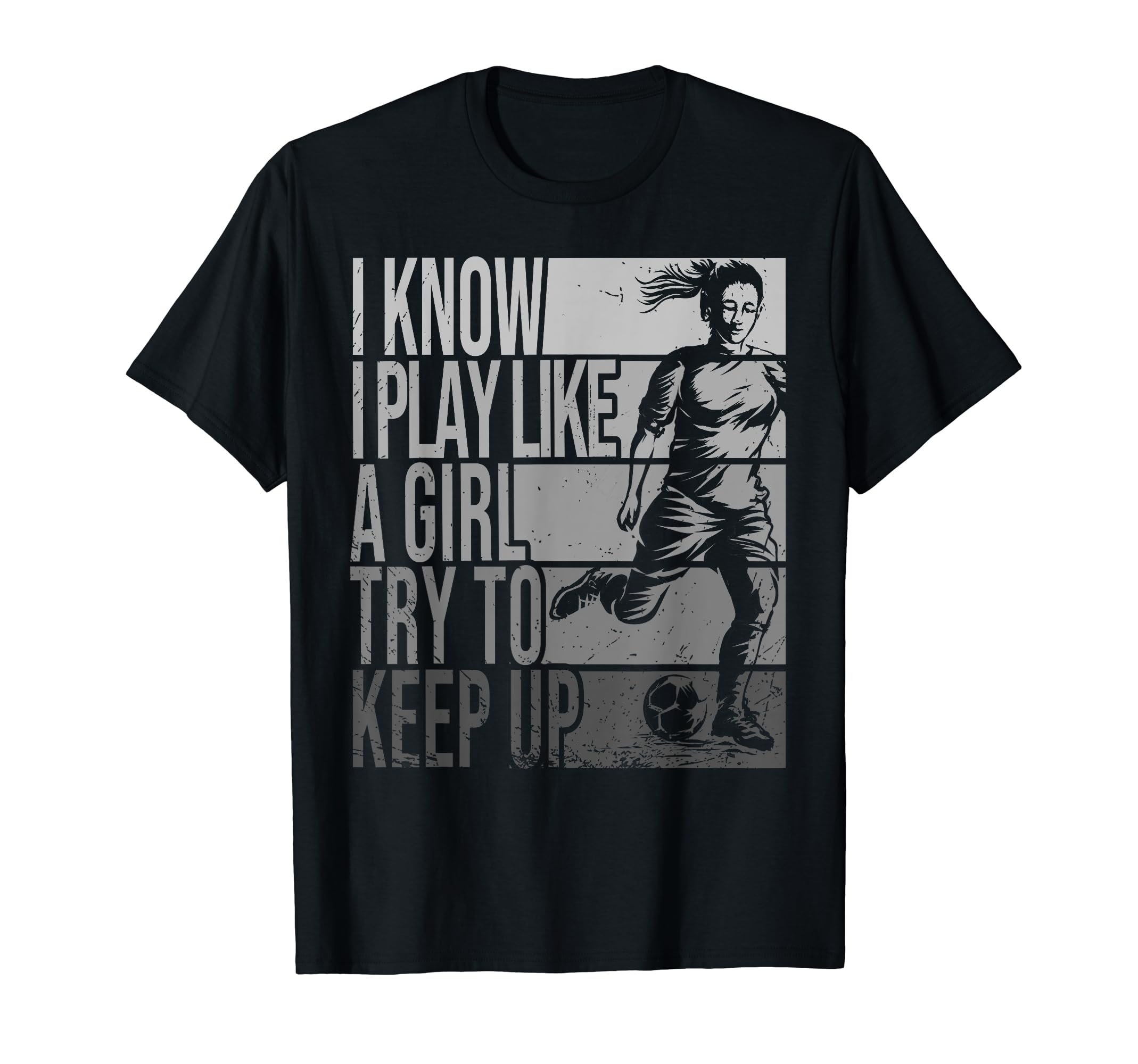 I Know I Play Like Try To Keep Up T-Shirt - Unique Graphic for Adults