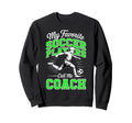 Soccer Coach My Favorite Soccer Sweatshirt - Aesthetic Graphic for Adults