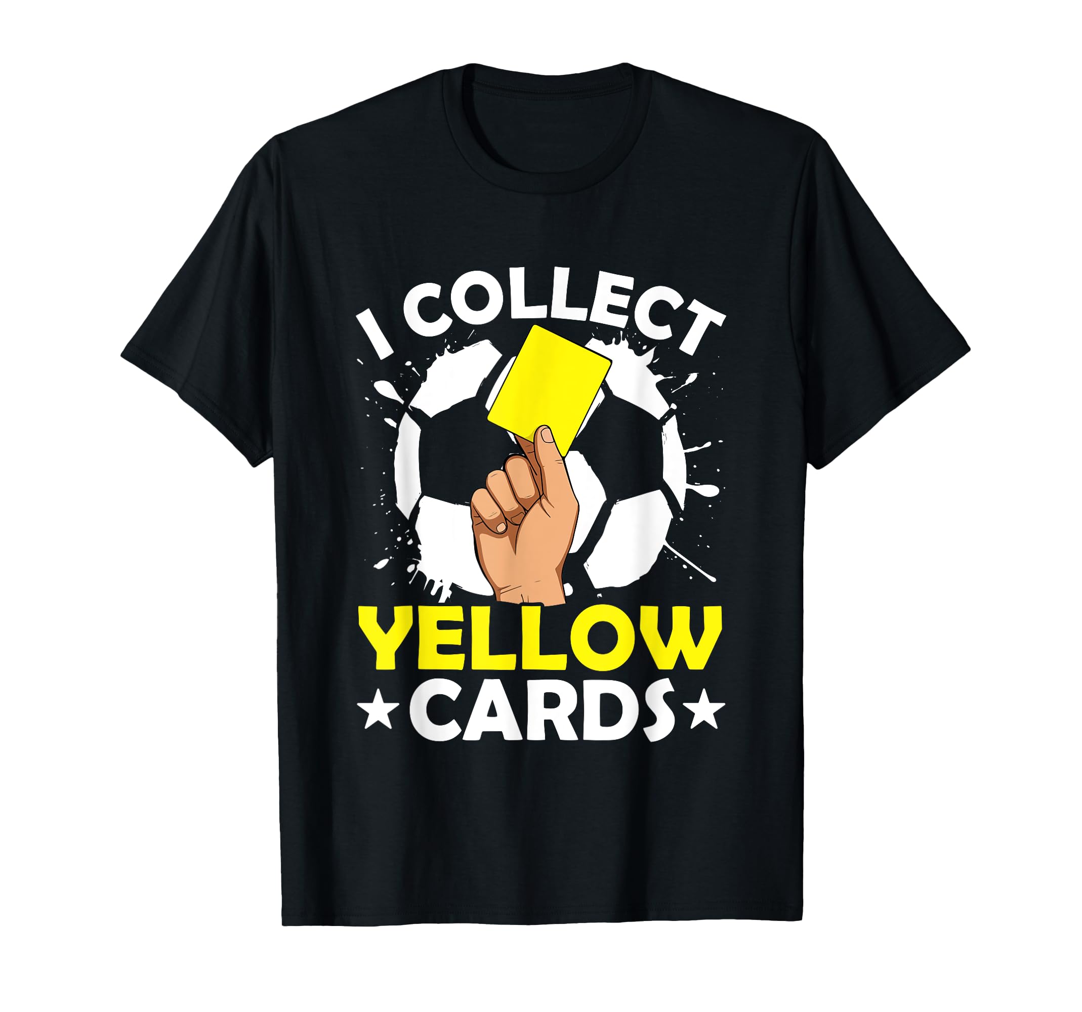 I Collect Yellow Cards Soccer Referee T-Shirt - Novelty Apparel Unisex
