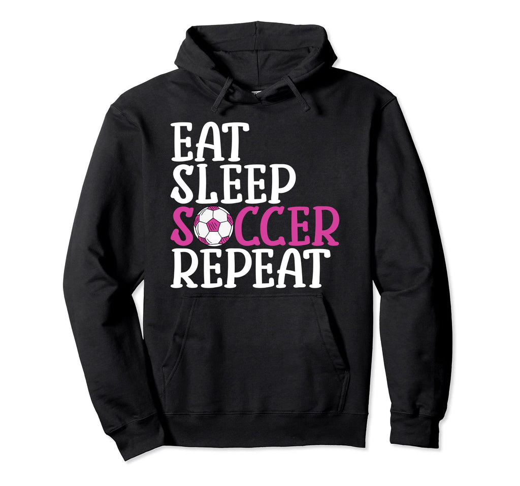 Soccer Eat Sleep Soccer Repeat Hoodie - Graphic Print Men Women