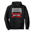 Mother Soccer Goalie Son Player Hoodie - Casual Everyday Wear Men Women