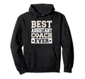 Best Soccer Assistant Coach Ever Hoodie - Streetwear Style Men Women