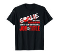 Funny Goalie Goalkeeper Outfit Soccer T-Shirt - Graphic Print for Adults