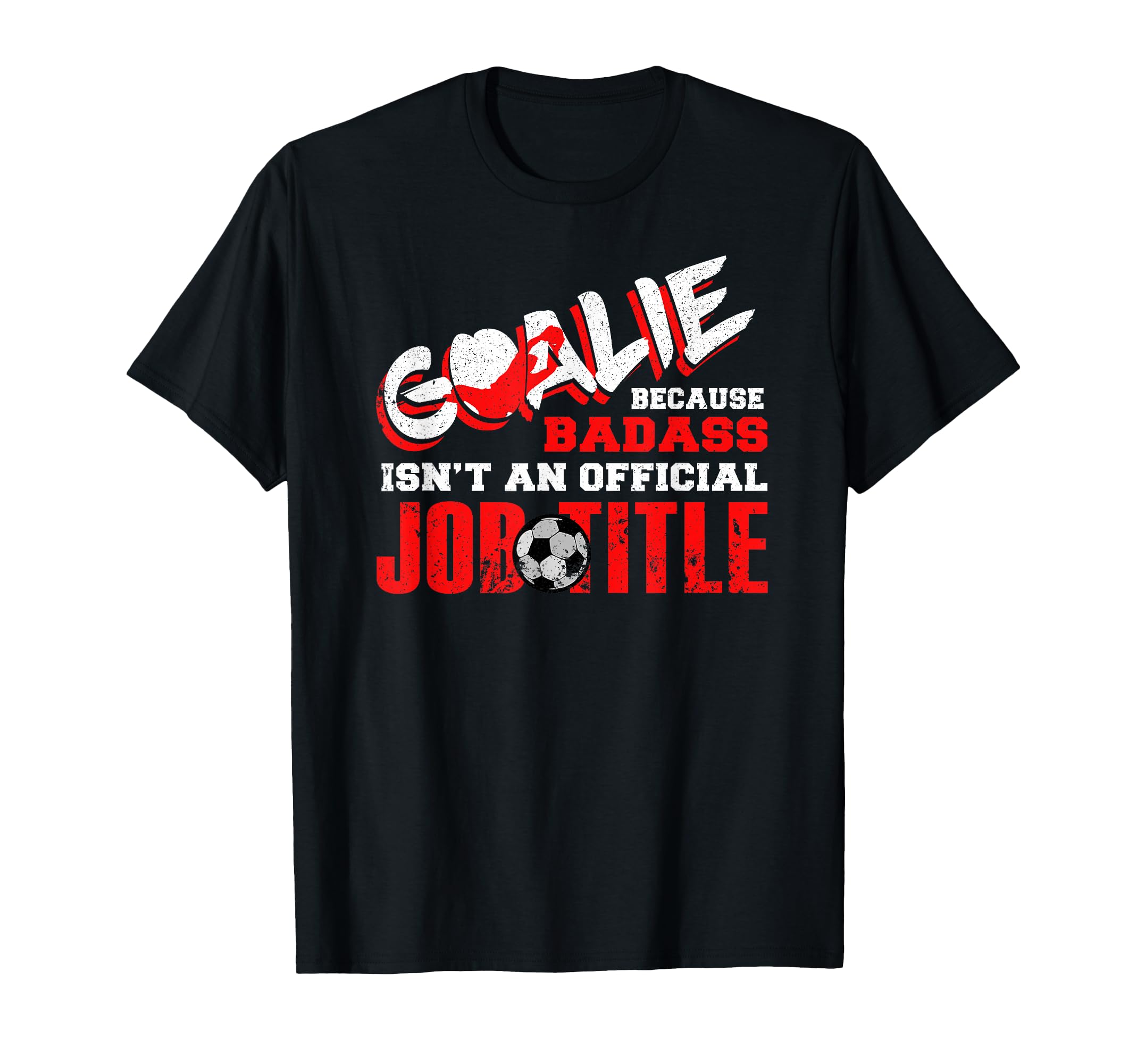 Funny Goalie Goalkeeper Outfit Soccer T-Shirt - Graphic Print for Adults