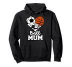 Ball Mum Funny Soccer Basketball Hockey Hoodie - Unique Graphic for Adults