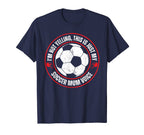 Im Not Yelling This Is Just My Soccer T-Shirt - Unique Graphic Men Women