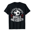 Lifes About Goals And Assists T-Shirt - Casual Everyday Wear Men Women