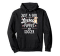 Just Who Loves Puppies And Soccer Hoodie - Streetwear Style Men Women