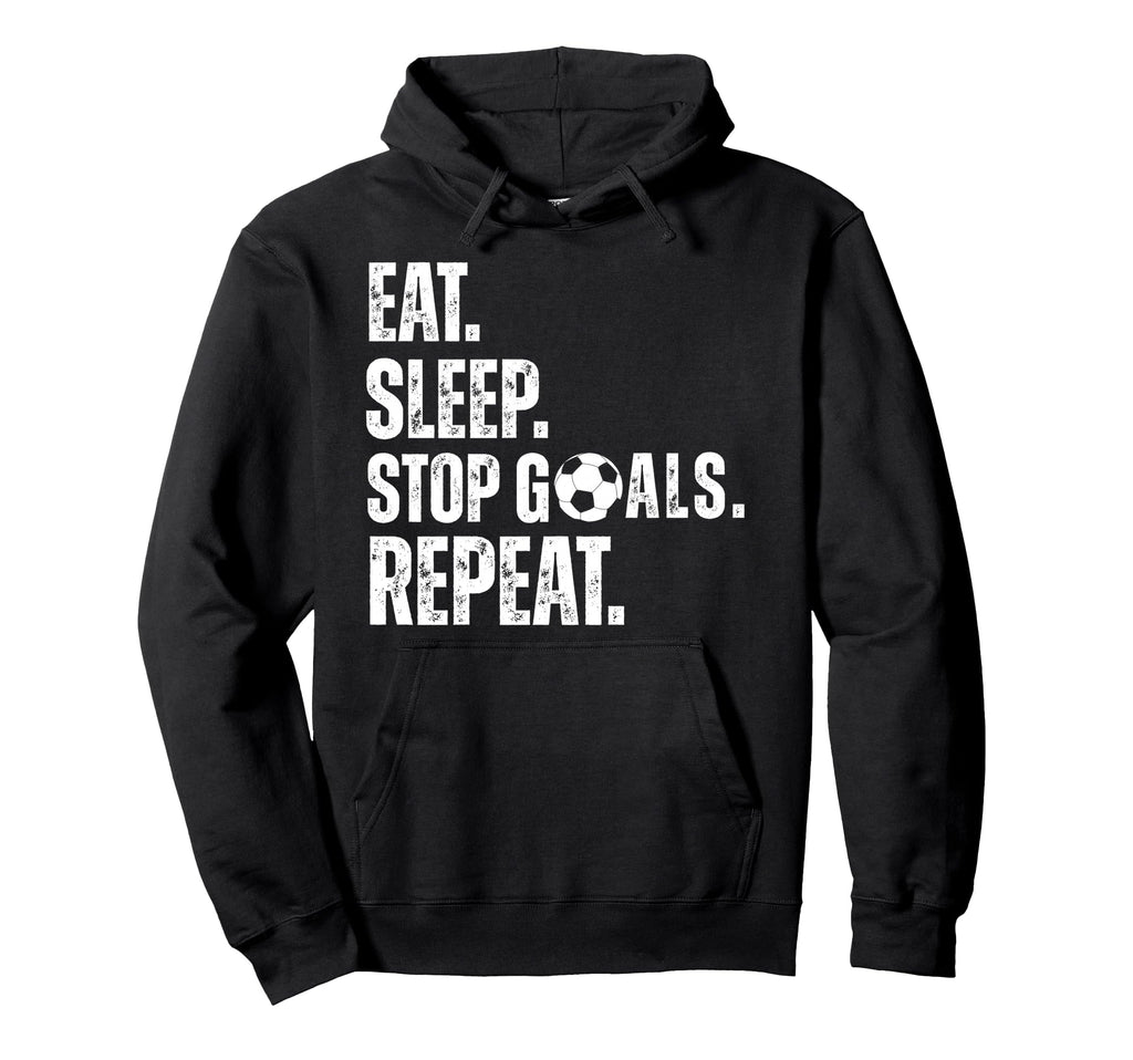 Eat Sleep Stop Goals Repeat Soccer Hoodie - Aesthetic Graphic for Adults