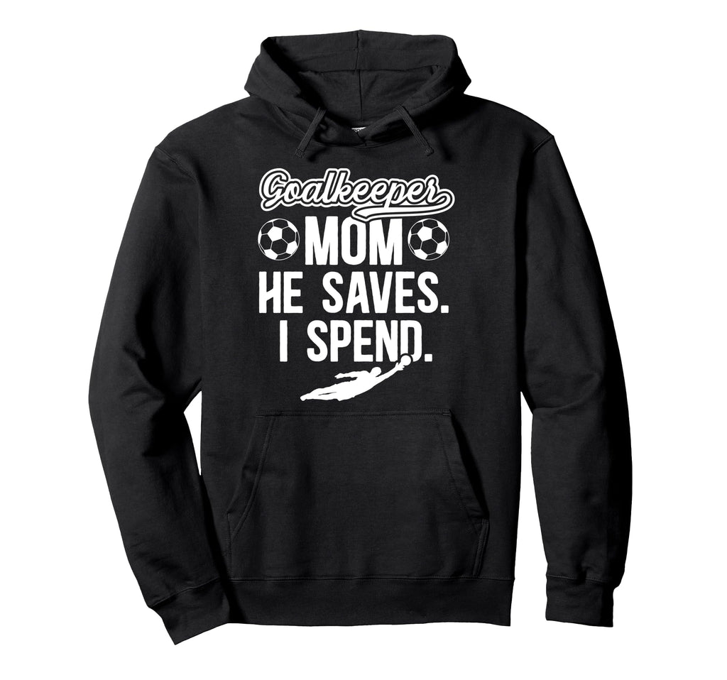 Funny Soccer Goalkeeper Mom Soccer Goalie Hoodie - Graphic Print Men Women