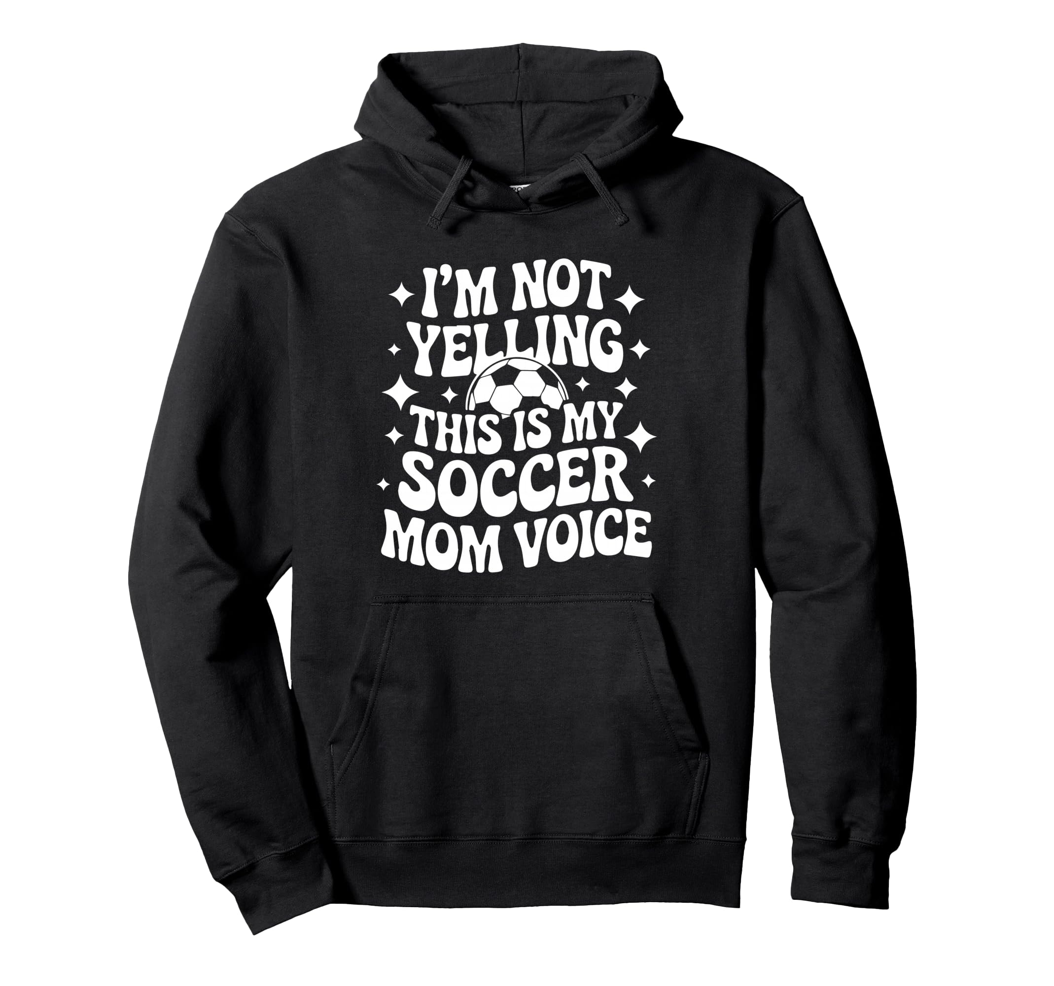 Im Not Yelling This Is My Soccer Mom Hoodie - Graphic Print for Adults