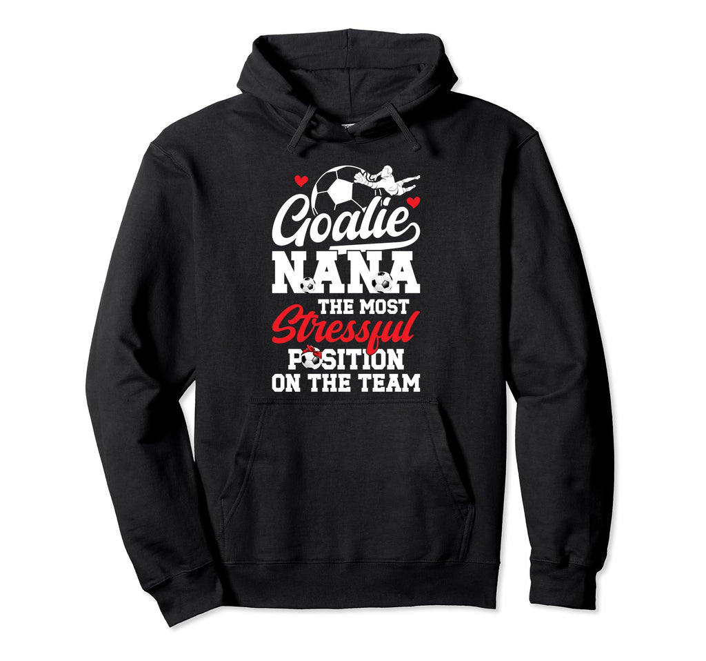Soccer Goalie Nana Funny Nana Soccer Hoodie - Streetwear Style Men Women