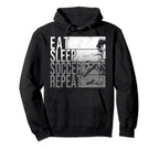 Eat Sleep Soccer Repeat Funny Footballer Hoodie - Unique Graphic Unisex