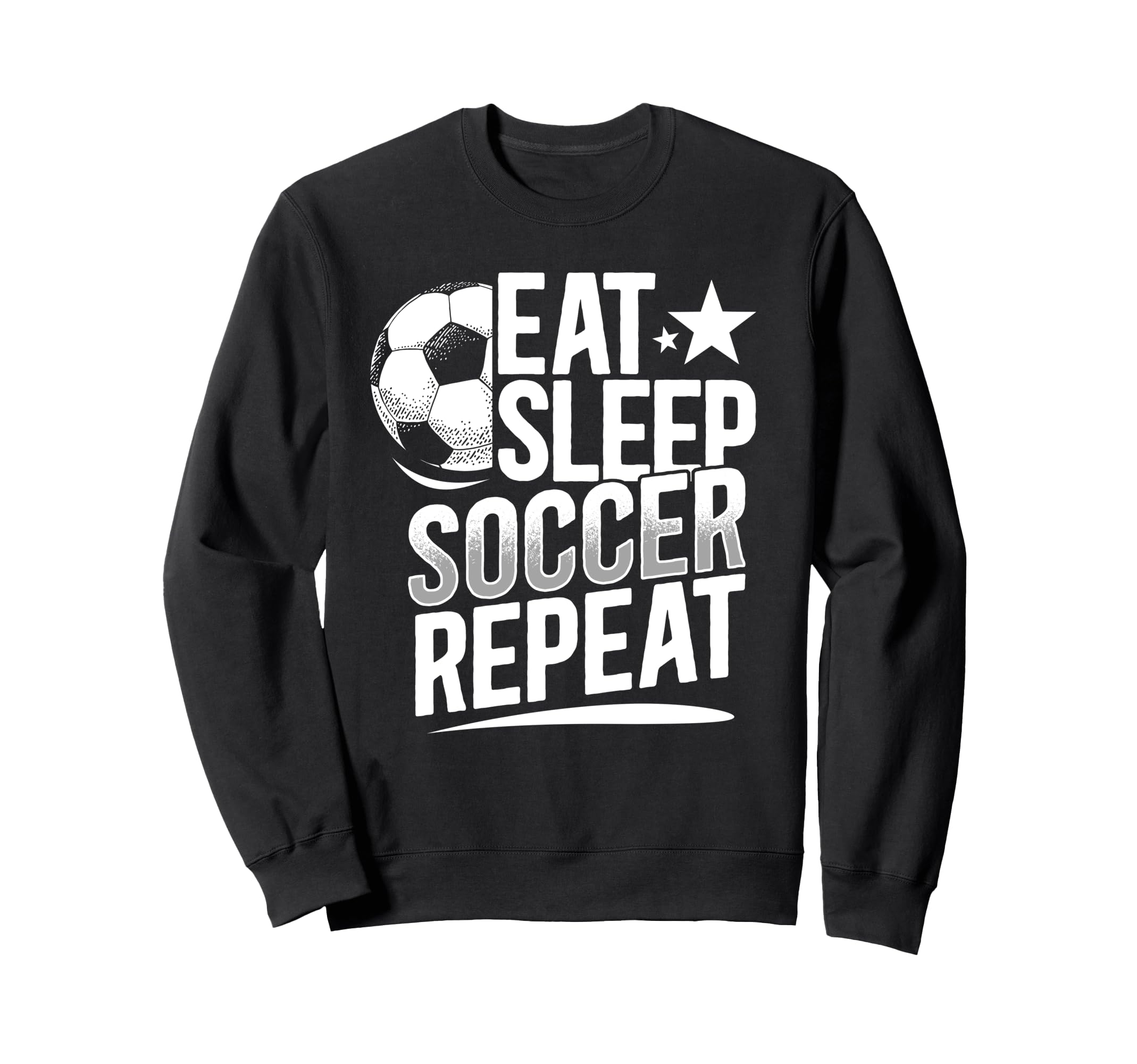 Eat Sleep Soccer Repeat Soccer Sweatshirt - Casual Everyday Wear Men Women