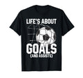 Life Is About Goals Assists Funny T-Shirt - Custom Art Print for Adults