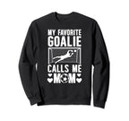 My Favorite Soccer Goalkeeper Mom Sweatshirt - Graphic Print Men Women