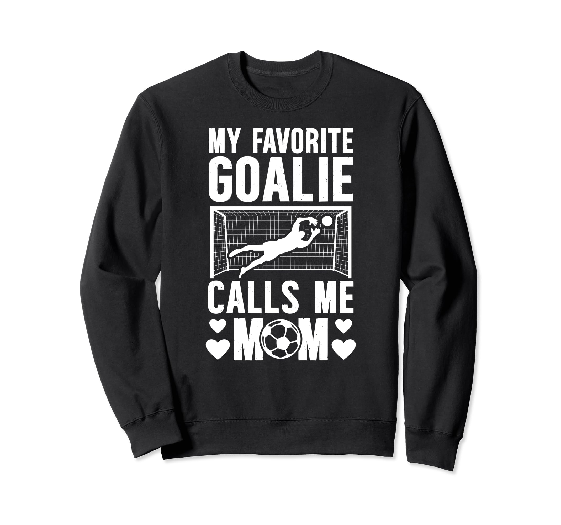 My Favorite Soccer Goalkeeper Mom Sweatshirt - Graphic Print Men Women