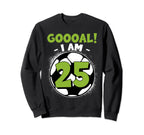 25 Year Old Birthday Soccer Themed Sweatshirt - Novelty Apparel Men Women