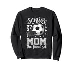 Soccer Senior 2027 Mom Final Set Sweatshirt - Trendy Graphic Men Women