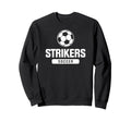 Strikers Soccer Elementary Middle And Sweatshirt - Novelty Apparel Unisex