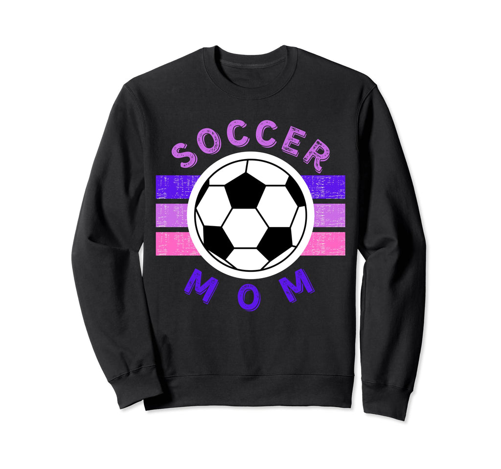 Soccer Mom Mothers Day Sports Sweatshirt - Fun Novelty Design Men Women