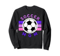 Soccer Mom Mothers Day Sports Sweatshirt - Fun Novelty Design Men Women