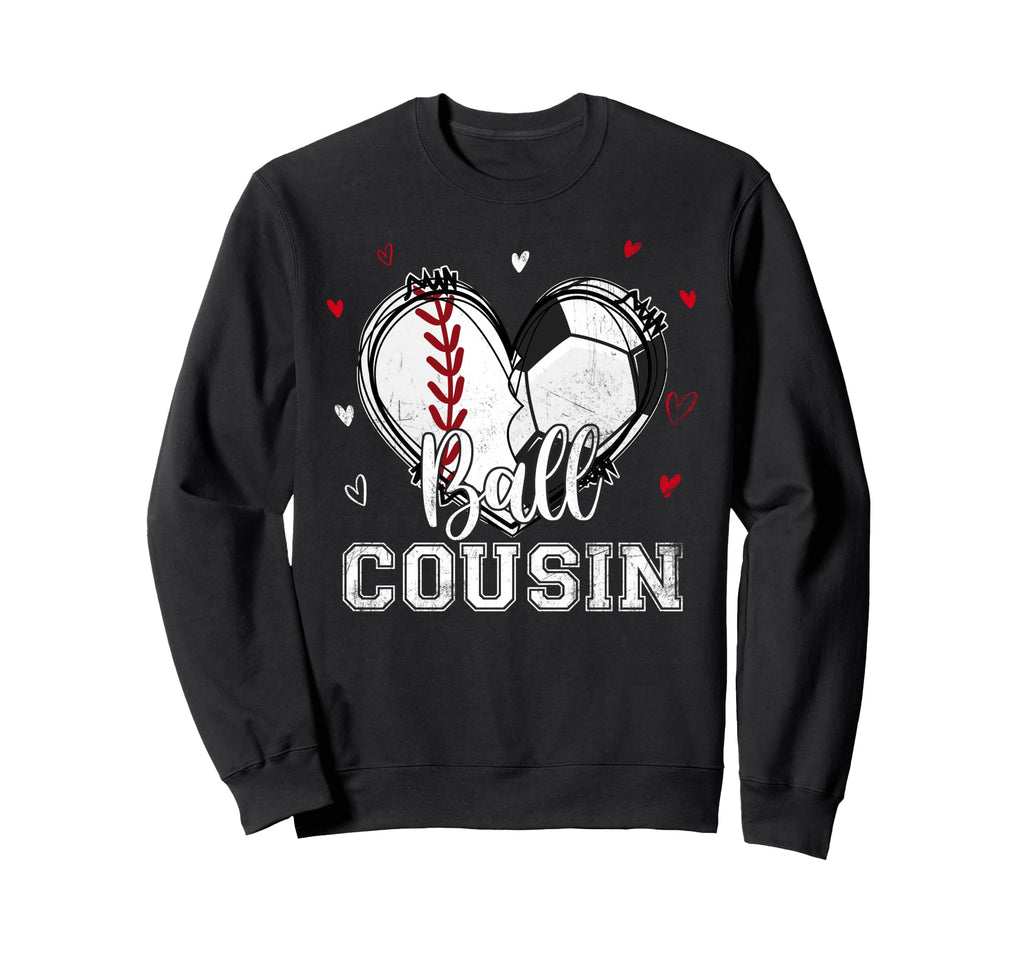 Ball Cousin Baseball Soccer Sweatshirt - Fun Novelty Design for Adults