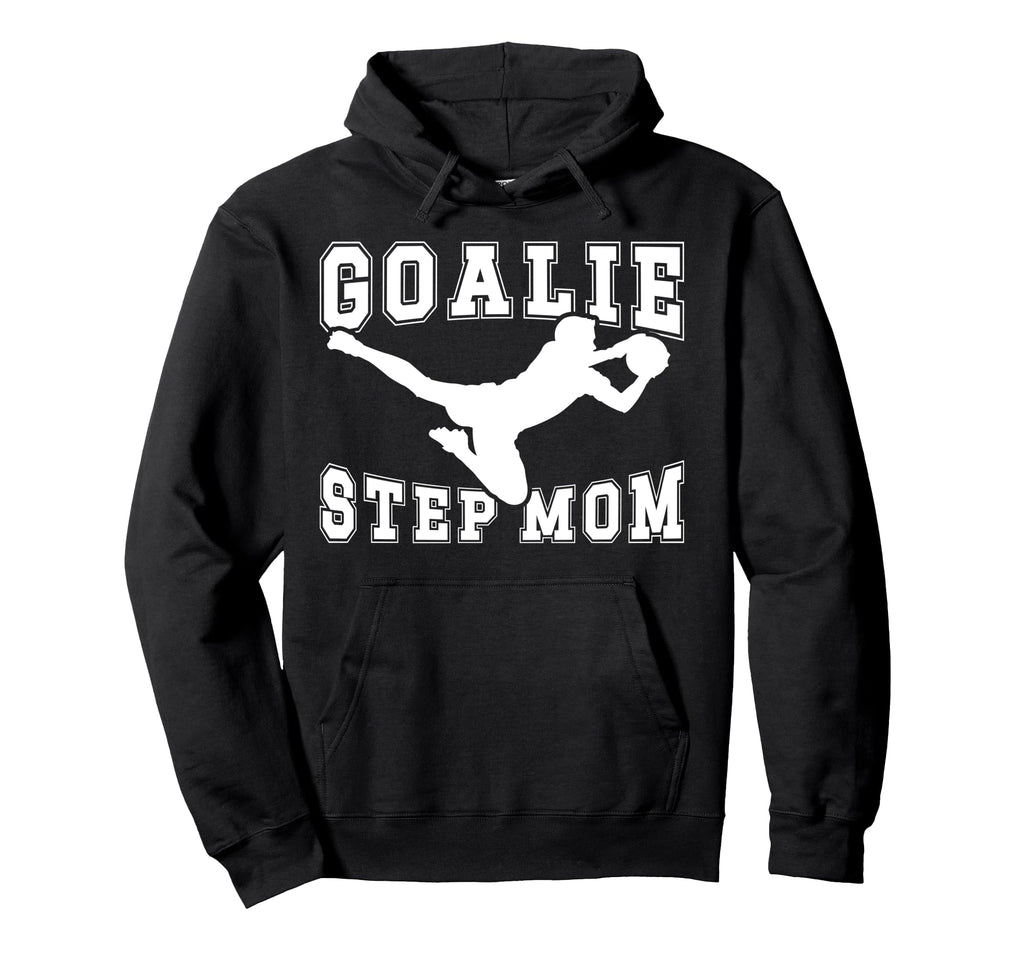 Soccer Goalie Step Mom Soccer Keeper Hoodie - Trendy Graphic for Adults