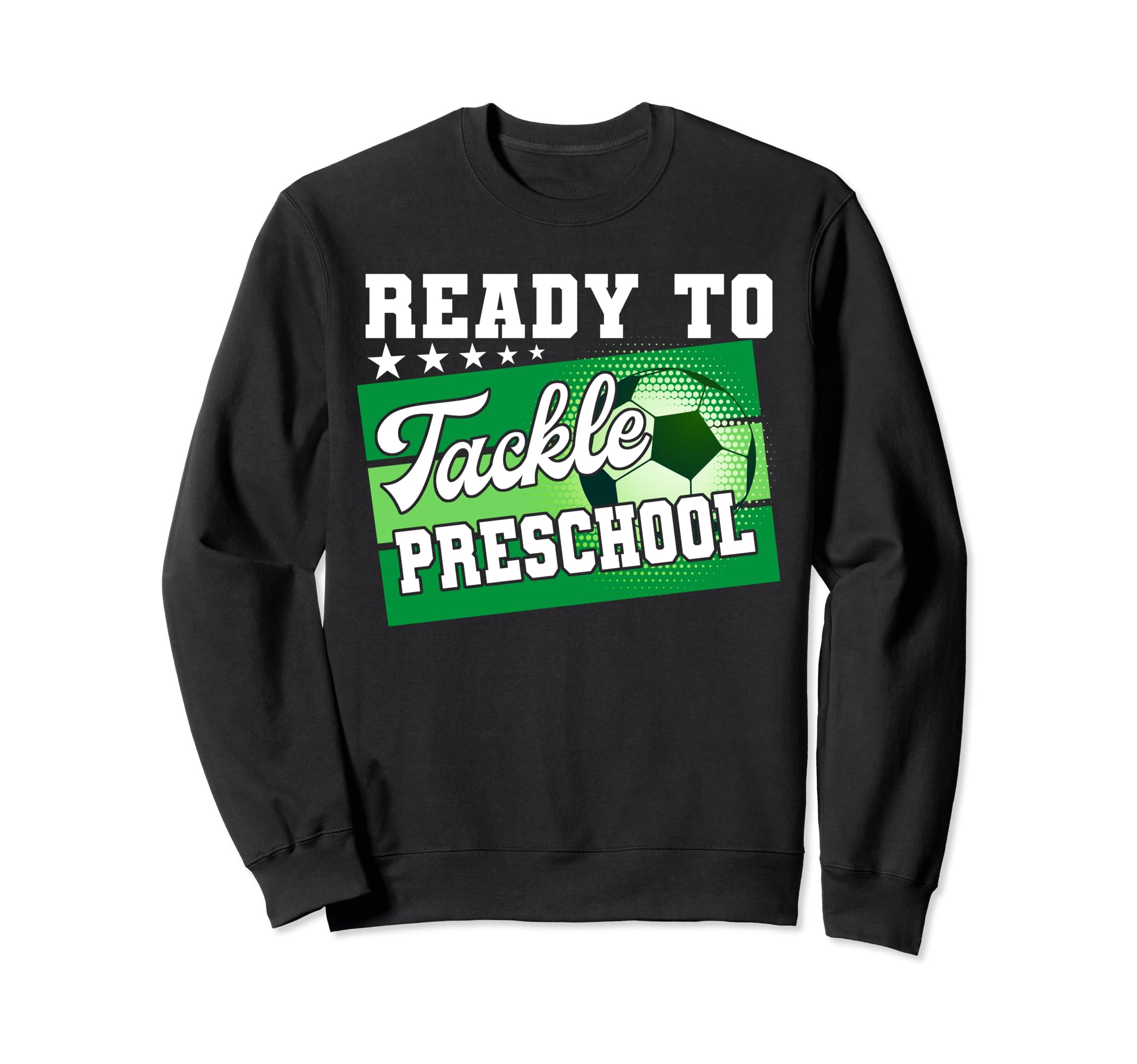 Ready To Tackle Preschool First Day Sweatshirt - Trendy Graphic Men Women
