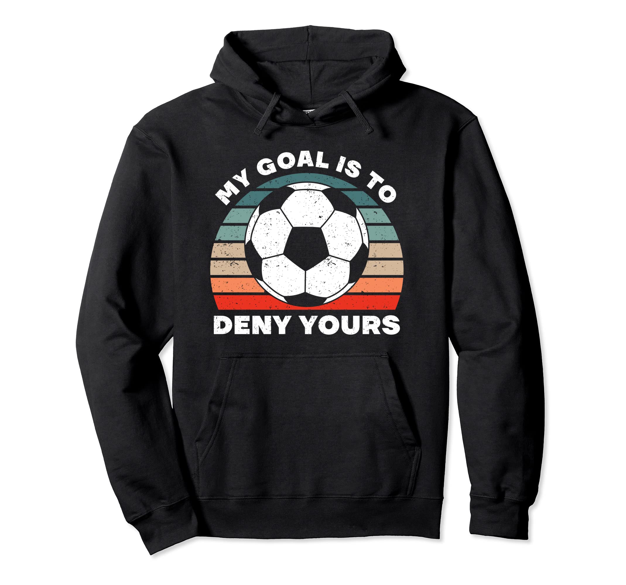 My Goal Is To Deny Yours Soccer Player Hoodie - Minimalist Print Unisex