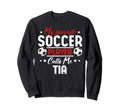 My Favorite Soccer Player Calls Me Tia Sweatshirt - Graphic Print Unisex