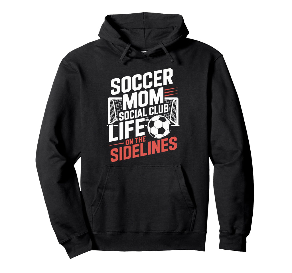 Soccer Mom Social Club Life Goalkeeper Hoodie - Novelty Apparel Men Women