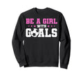 Soccer Fans Soccer Moms Be Goals Sweatshirt - Graphic Print for Adults