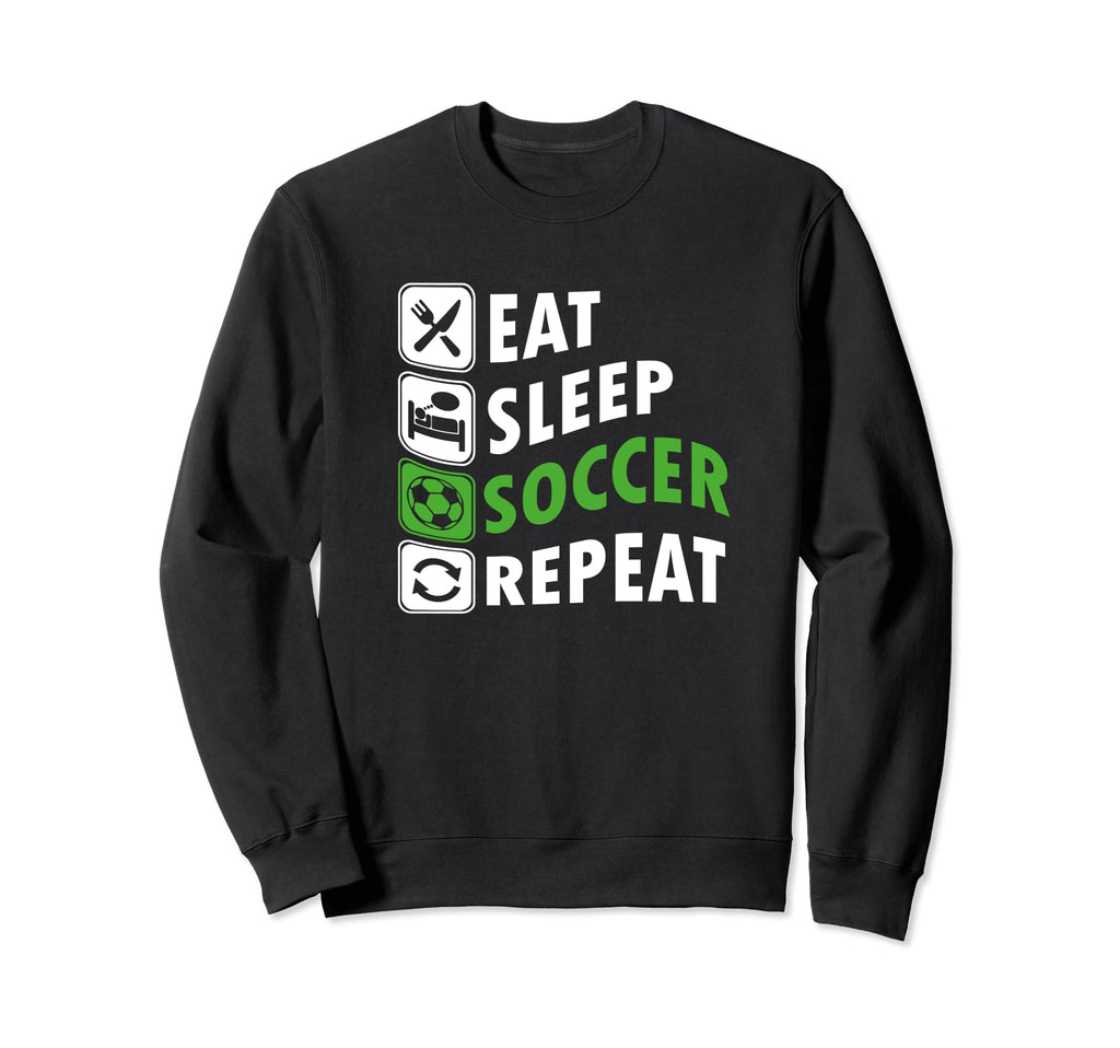 Eat Sleep Soccer Repeat Soccer Sweatshirt - Unique Graphic Men Women