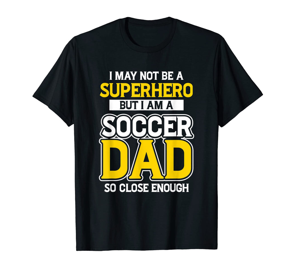 New First Time Dad To Be Not Soccer Daddy T-Shirt - Graphic Print Unisex
