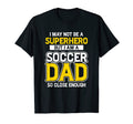 New First Time Dad To Be Not Soccer Daddy T-Shirt - Graphic Print Unisex