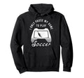 Funny Soccer Outfit Soccer Player Hoodie - Fun Novelty Design for Adults