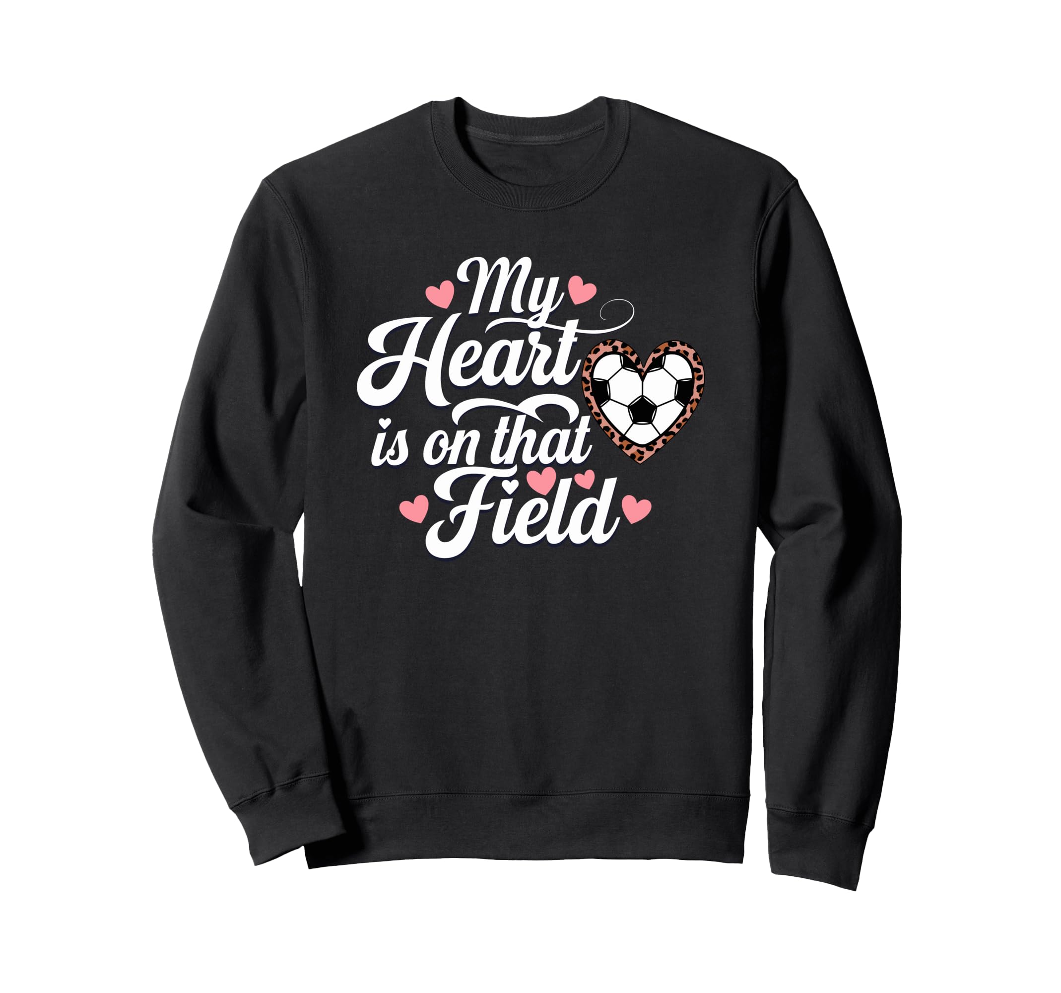 My Heart Is That Field Soccer Mom Sweatshirt - Fun Novelty Design Men Women