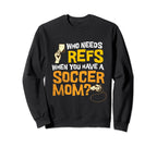 Soccer Mom Voice Yelling Funny Sweatshirt - Fun Novelty Design Unisex