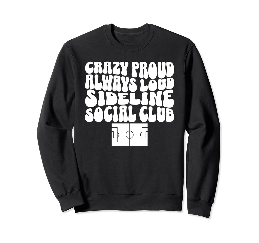 Sideline Social Club Soccer Field Sweatshirt - Novelty Apparel Men Women