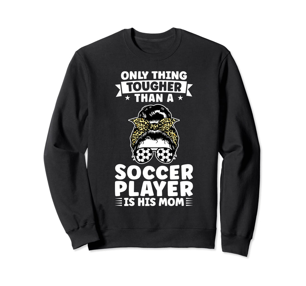 Soccer Player His Mom Messy Bun Soccer Sweatshirt - Trendy Graphic Unisex