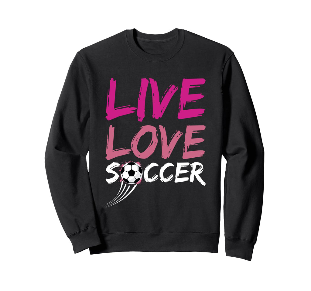 Live Love Soccer Enthusiast Pride Art Sweatshirt - Unique Graphic Unisex