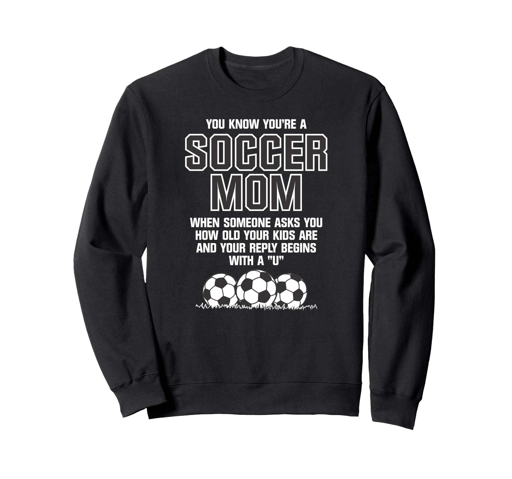 You Know Youre Soccer Mom When Funny Sweatshirt - Aesthetic Graphic Unisex